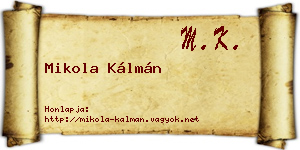 Mikola Kálmán névjegykártya